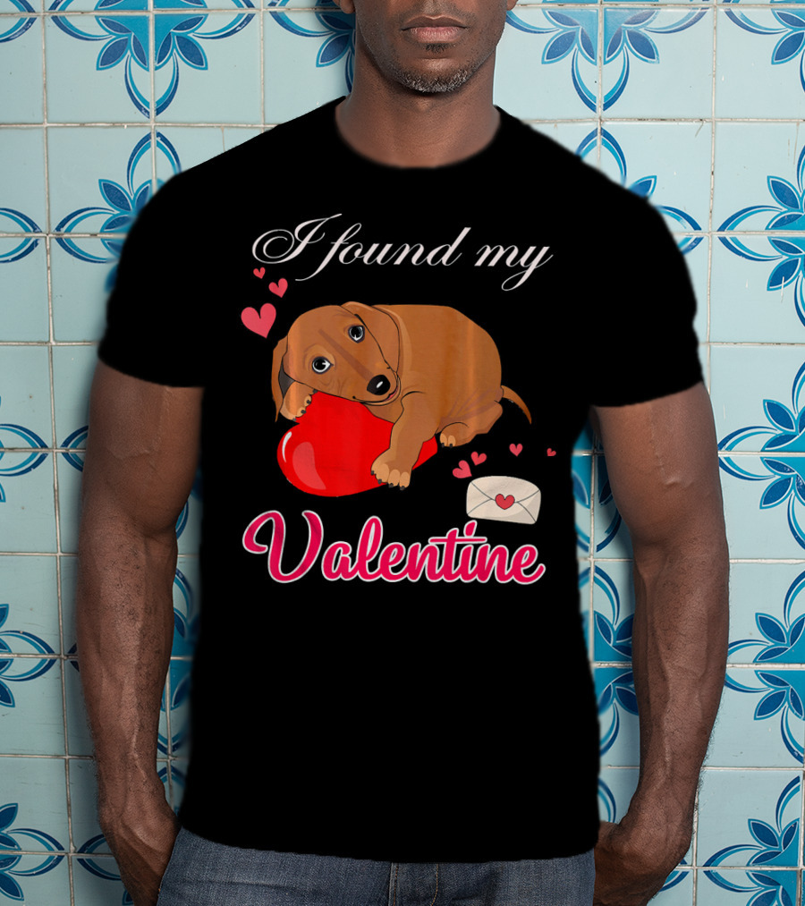 I Found My Valentine Cute Dachshund With Heart And Love Letter T-Shirt