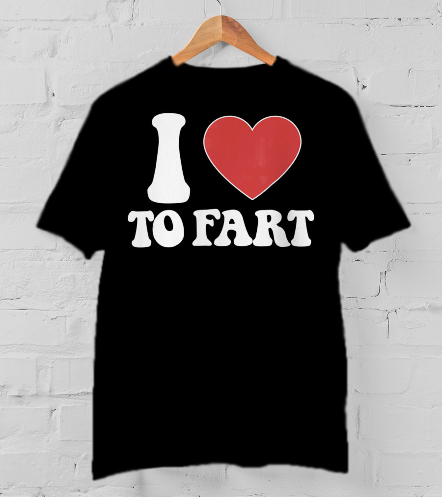 I HEART TO FART Funny Valentines T-Shirt