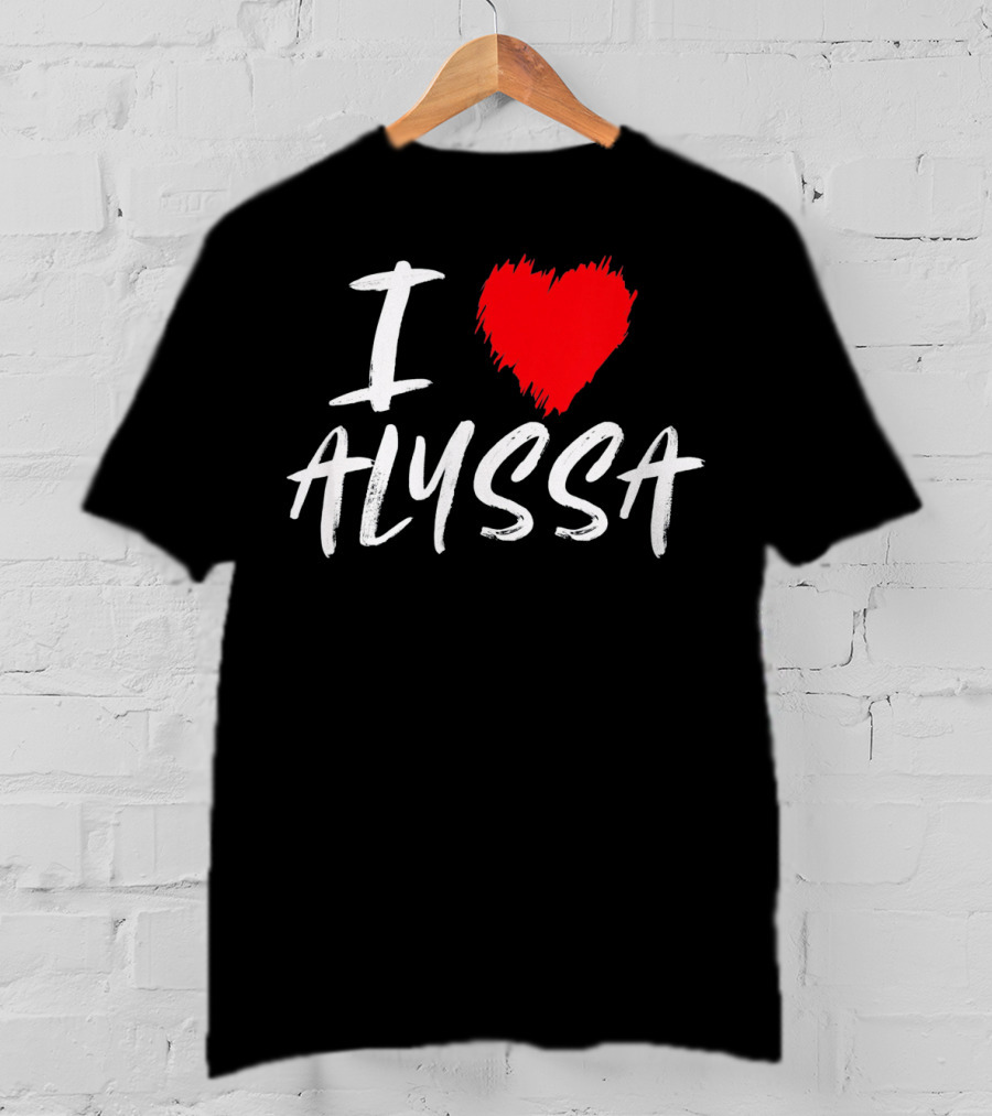 I Love Alyssa Heart T-Shirt