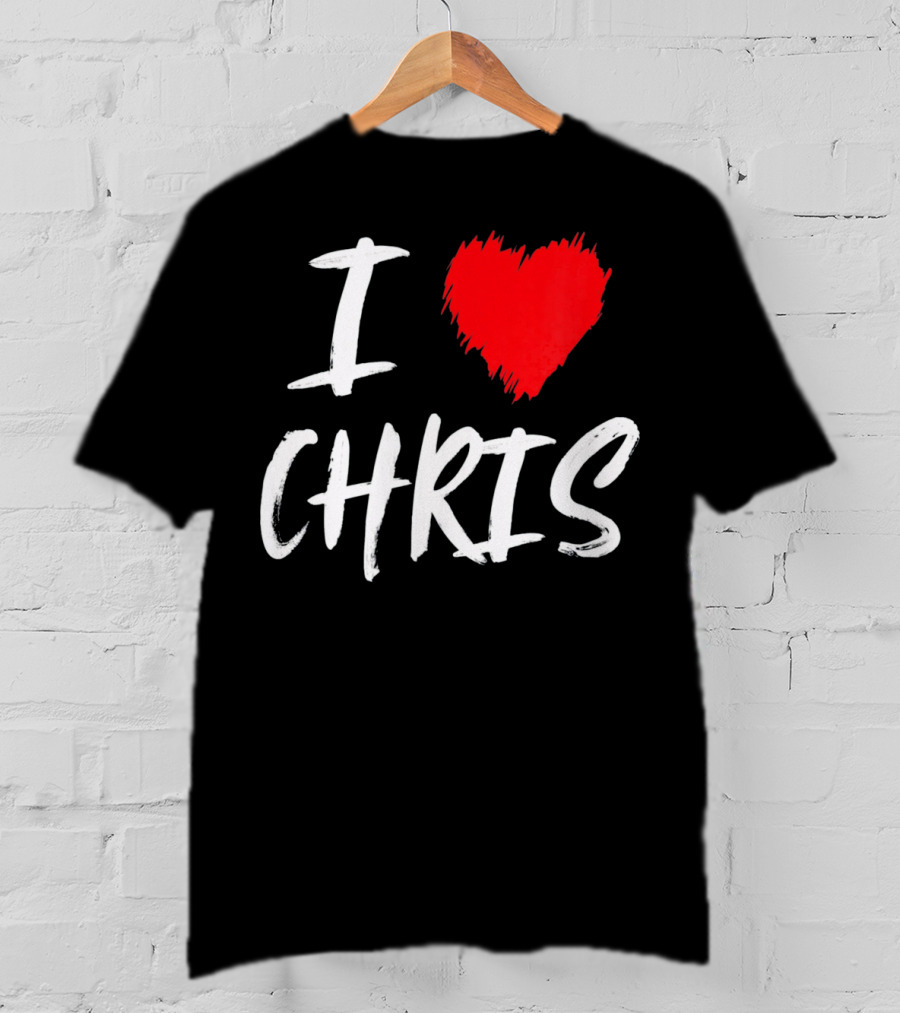 I Love Chris T-Shirt