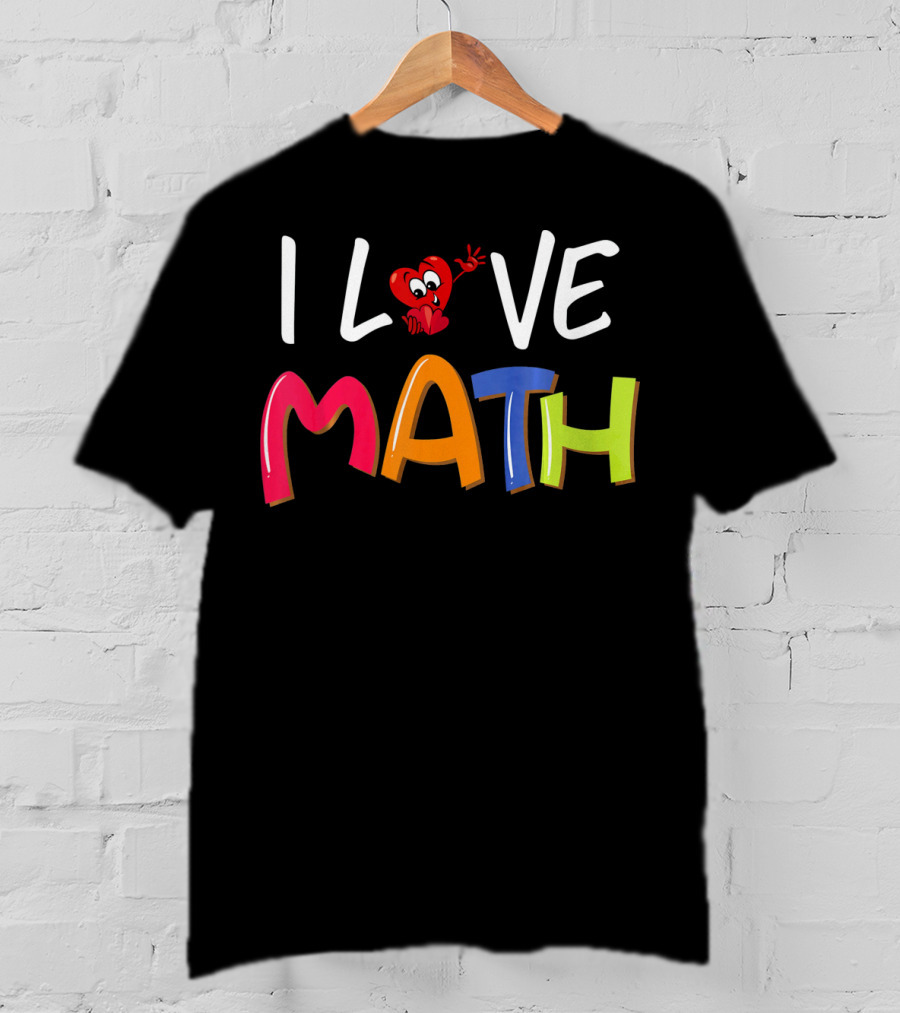 I Love Math Cute Valentine Heart Teacher T-Shirt