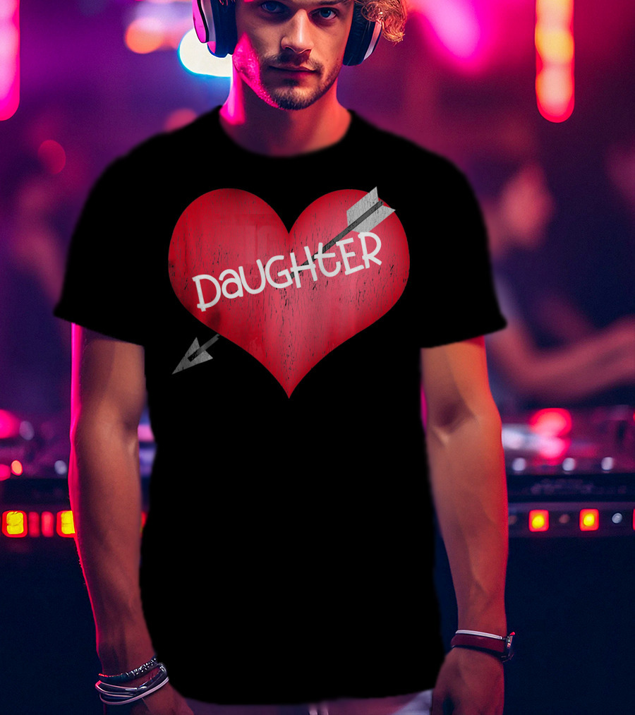 I LOVE MY DAUGHTER Valentine's Day Heart Arrow T-Shirt
