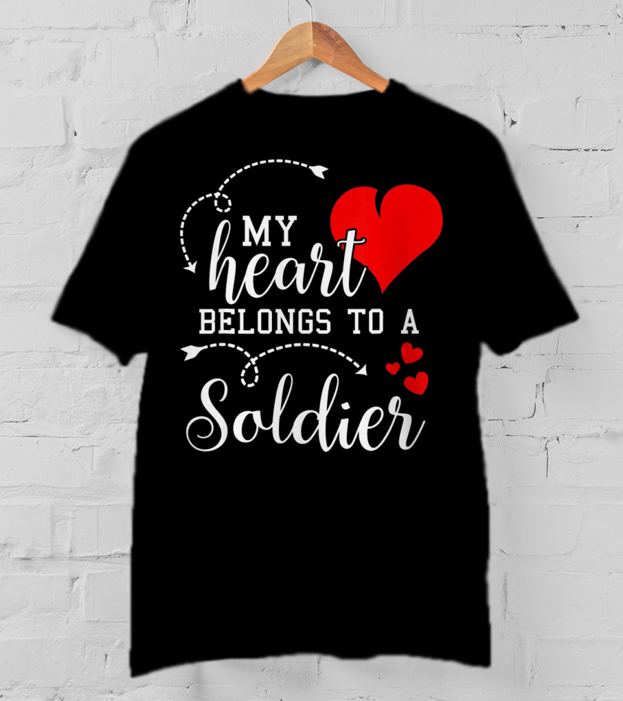 My Heart Belongs To A Soldier T-Shirt