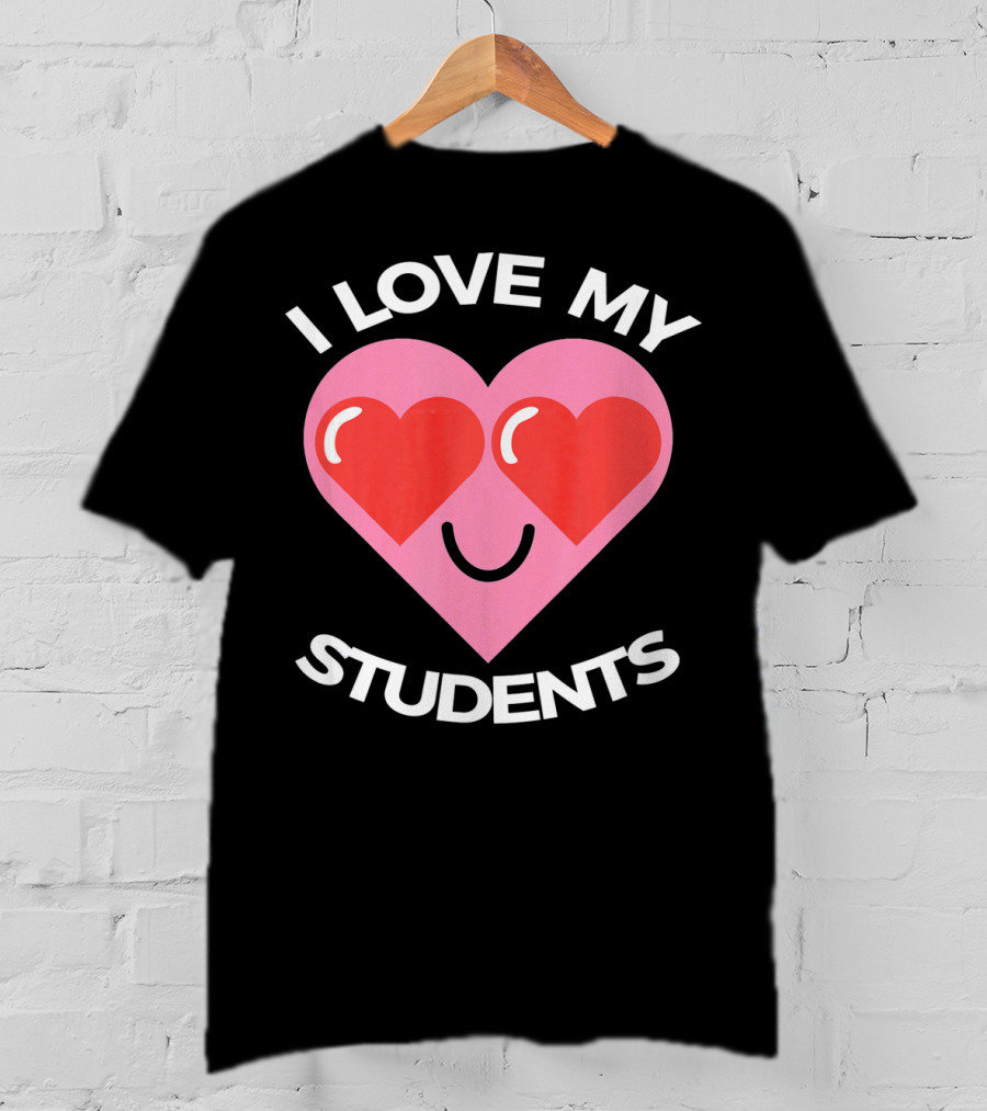 I Love My Students Heart Smiley Face T-Shirt