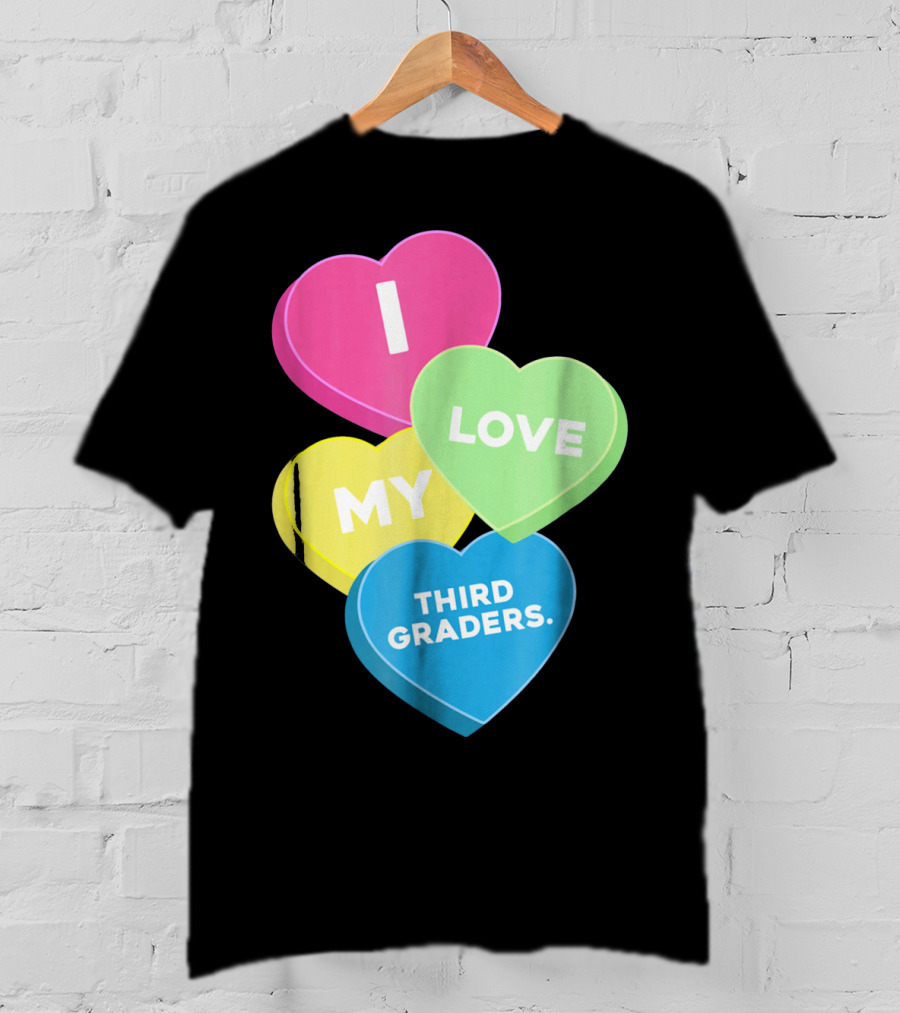 I Love My Third Graders Valentine's Day Hearts T-Shirt