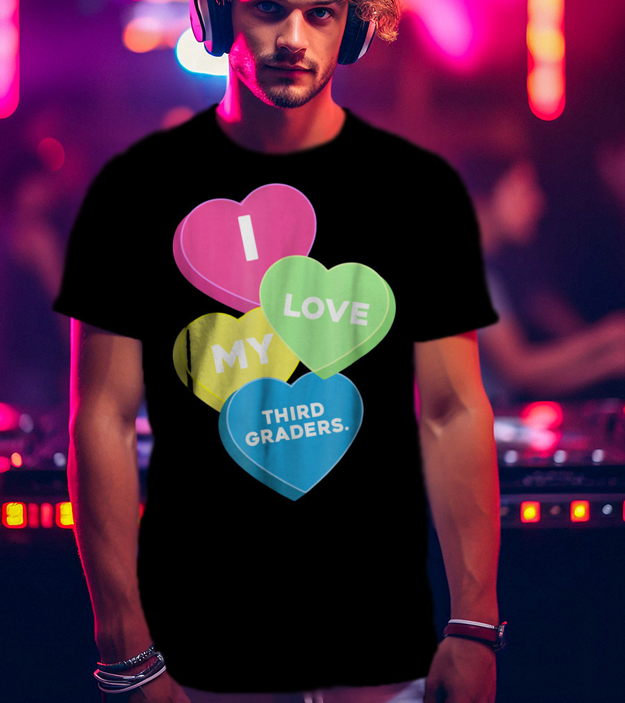 I Love My Third Graders Valentine's Day Hearts T-Shirt
