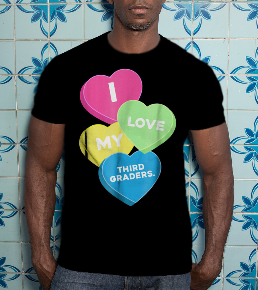 I Love My Third Graders Valentine's Day Hearts T-Shirt