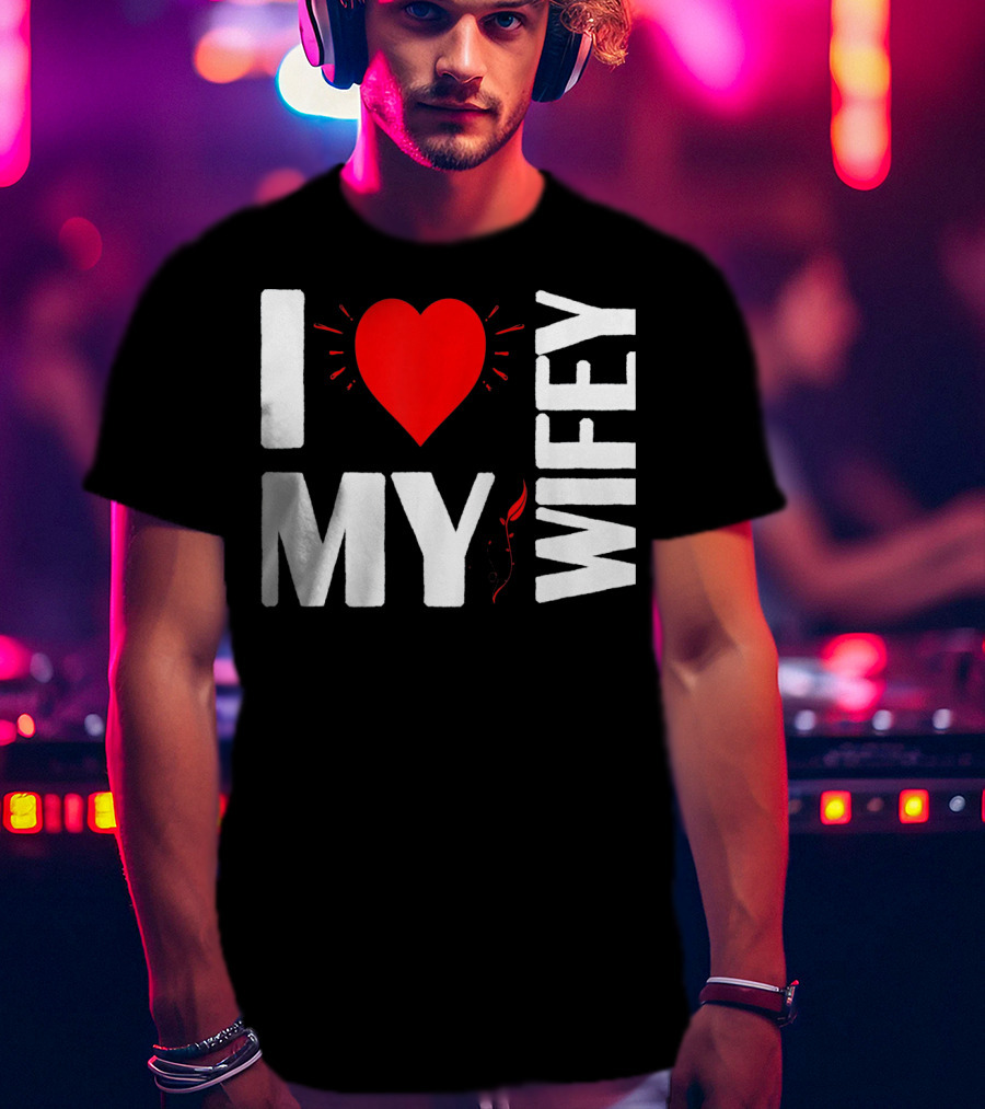 I Love My Wifey Heart Valentine's Day T-Shirt