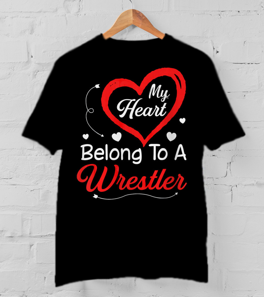 My Heart Belongs To A Wrestler T-Shirt