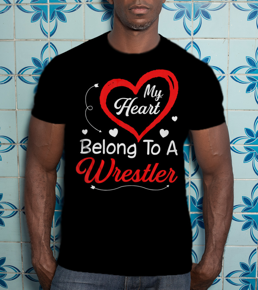 My Heart Belongs To A Wrestler T-Shirt