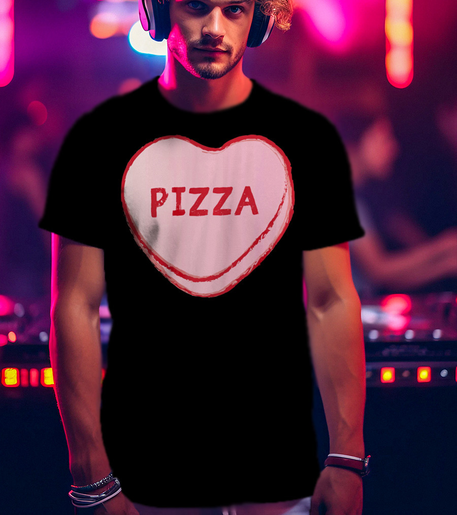 I Love Pizza Sweet Candy Hearts Valenti Pizza Heart T-Shirt