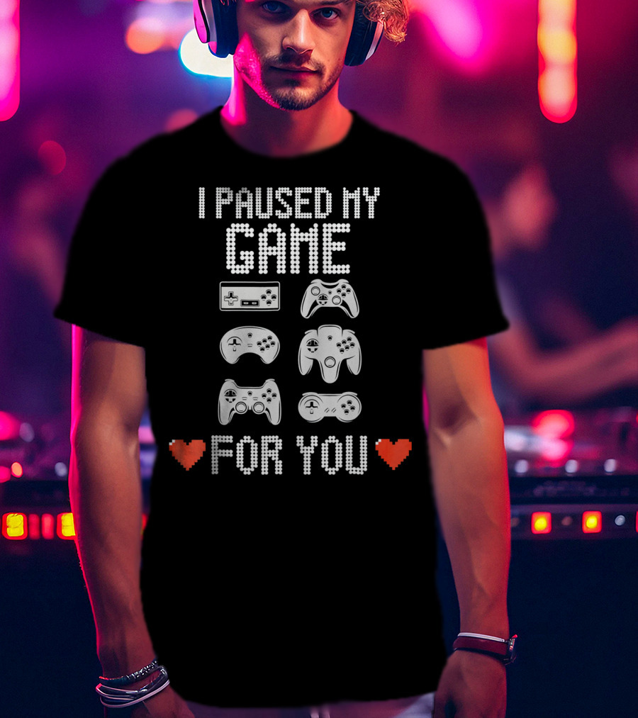 I Paused My Game For You Video Gamer Val With Retro Game Controllers And Hearts T-Shirt