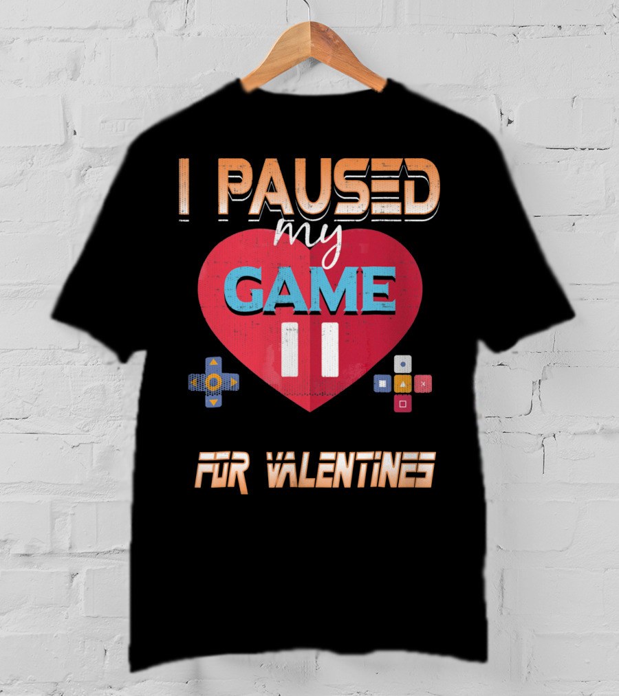 I Paused My Game For Valentines Heart And Controller Buttons T-Shirt