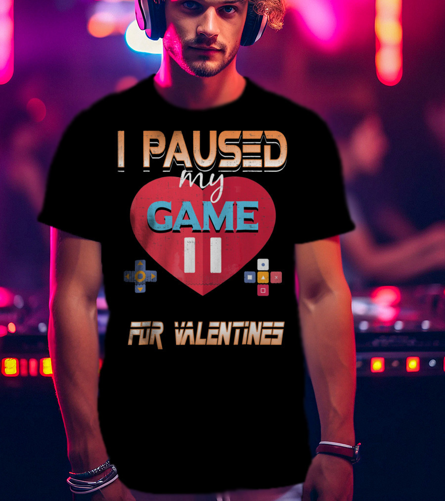 I Paused My Game For Valentines Heart And Controller Buttons T-Shirt