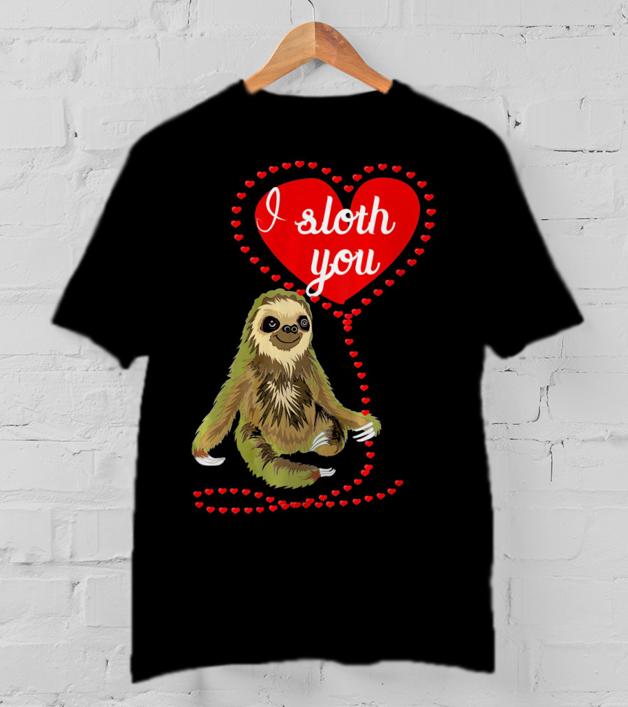 I Sloth You Heart Spirit Animal T-Shirt