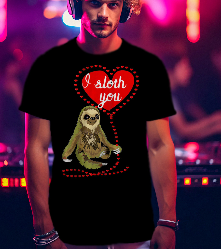 I Sloth You Heart Spirit Animal T-Shirt