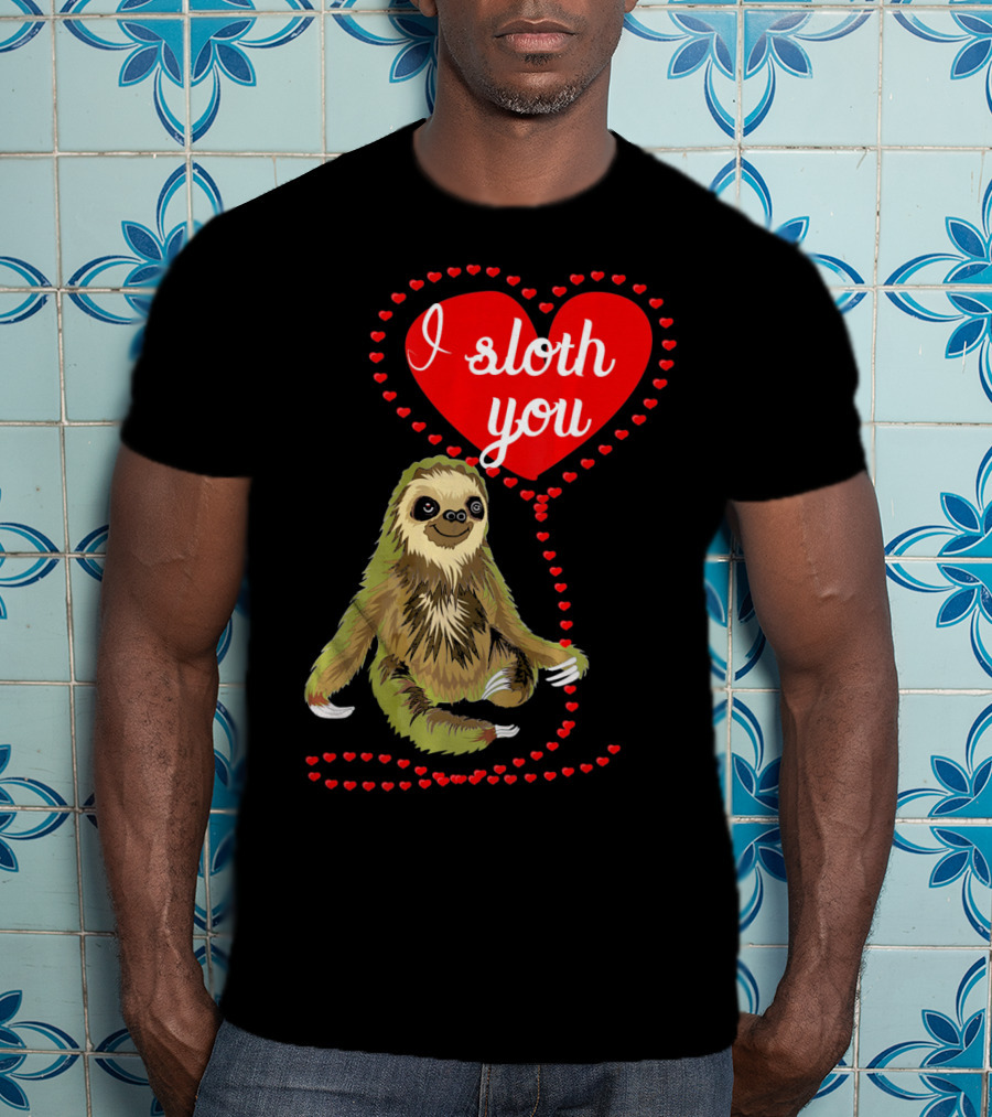 I Sloth You Heart Spirit Animal T-Shirt