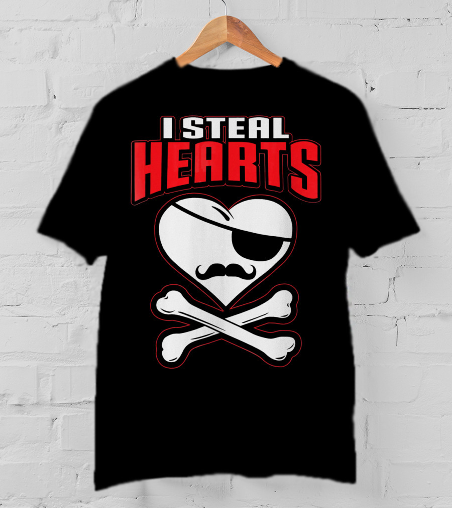 I Steal Hearts Pirate Mustache Crossbones Valentine T-Shirt