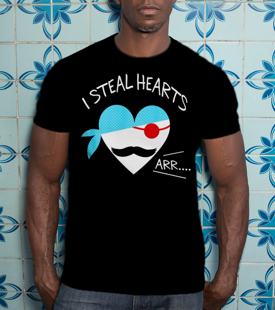 I Steal Hearts Mustache Pirate Heart Arr T-Shirt
