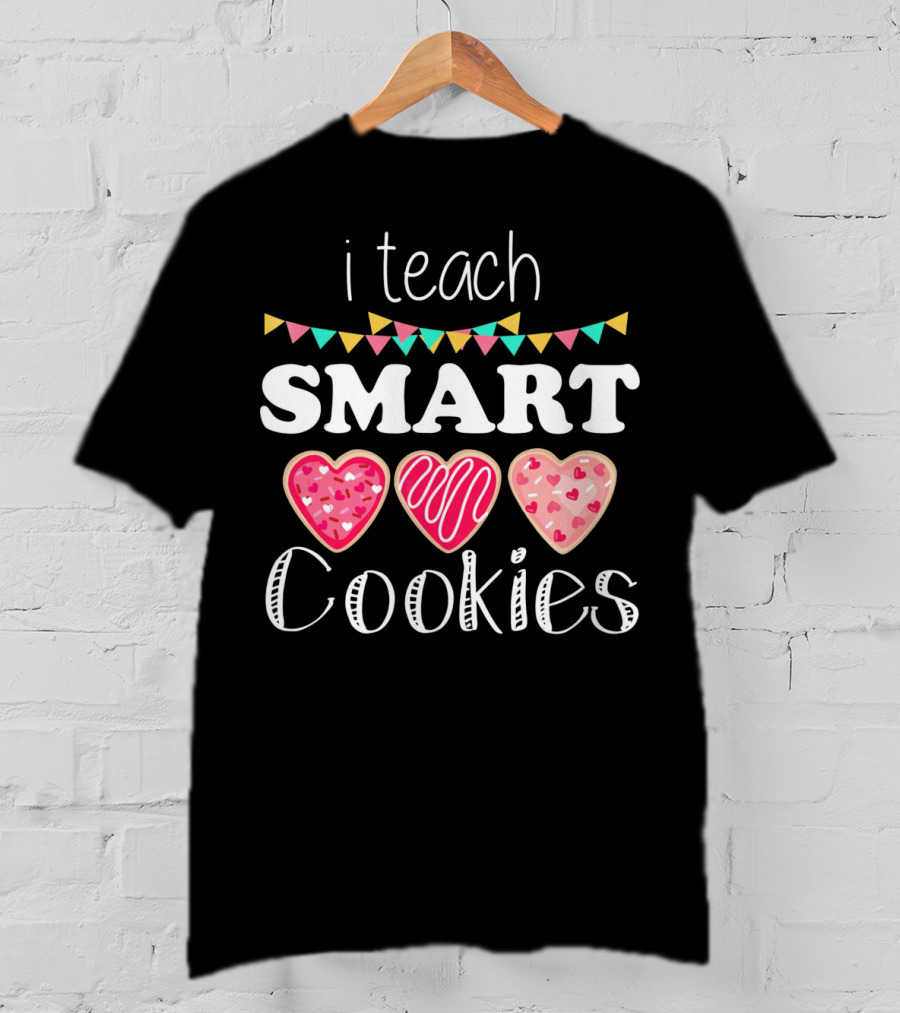 I Teach Smart Cookies Valentine Hearts Bunting T-Shirt