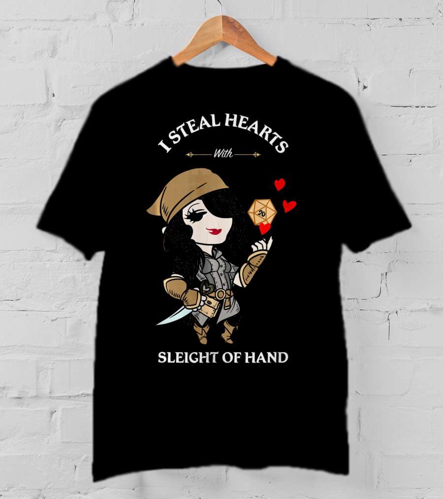 I Steal Hearts With Sleight Of Hand D20 Rogue Hearts T-Shirt