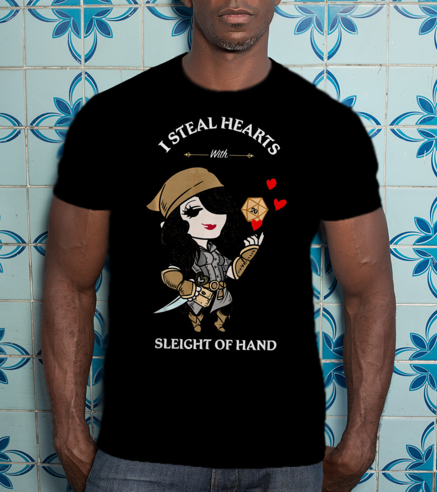 I Steal Hearts With Sleight Of Hand D20 Rogue Hearts T-Shirt