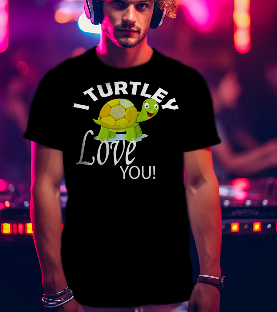 I Turtley Love You Cute Valentine Turtle T-Shirt
