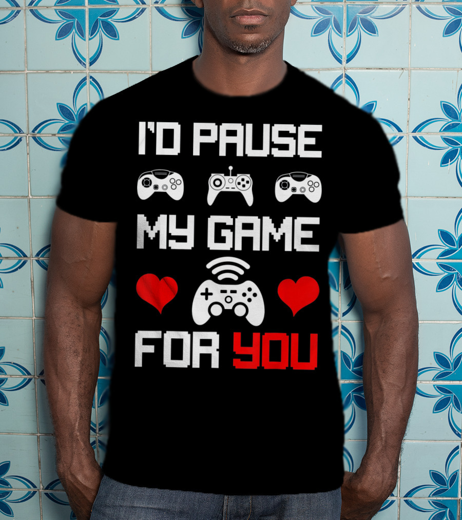 I'd Pause My Game For You Gamer Valentine's Heart Controllers T-Shirt