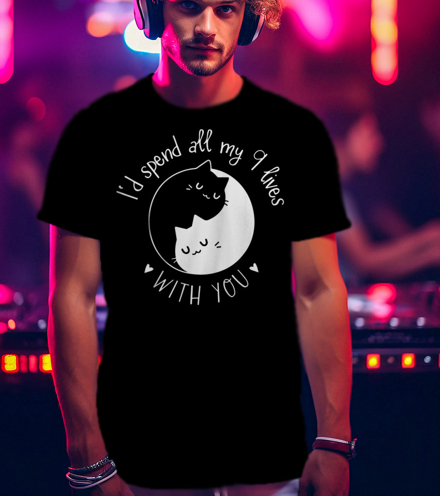 I'd Spend All My 9 Lives With You Cute Cat Circle Valentine's Day T-Shirt