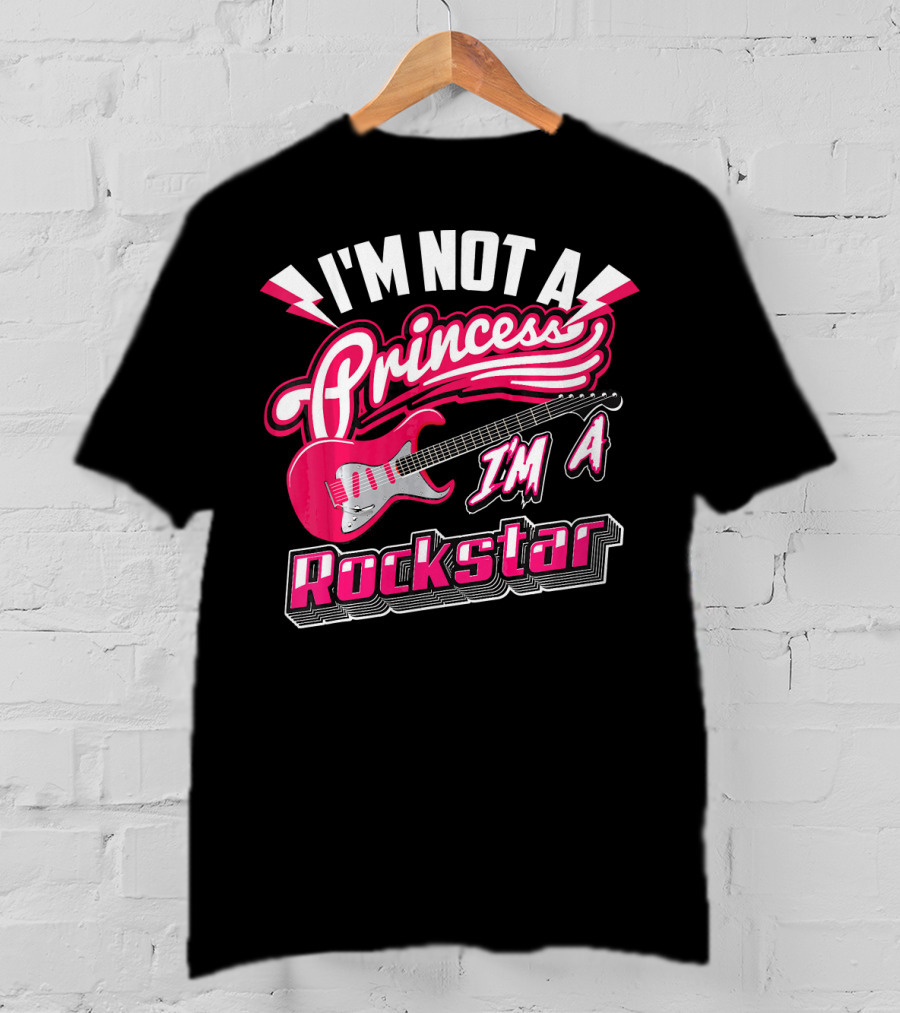 I'm Not A Princess I'm A Rockstar Electric Guitar T-Shirt