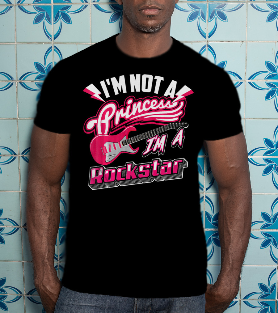 I'm Not A Princess I'm A Rockstar Electric Guitar T-Shirt