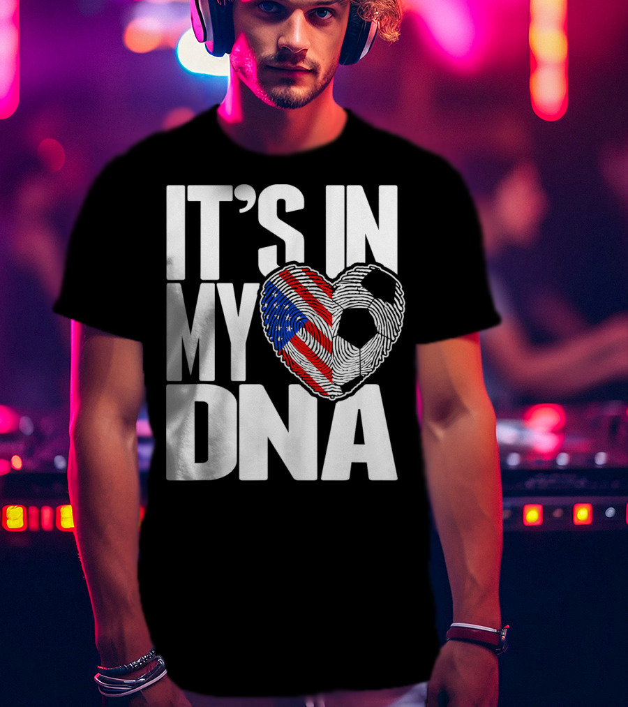 It's In My DNA Fingerprints Soccer Heart Flag T-Shirt