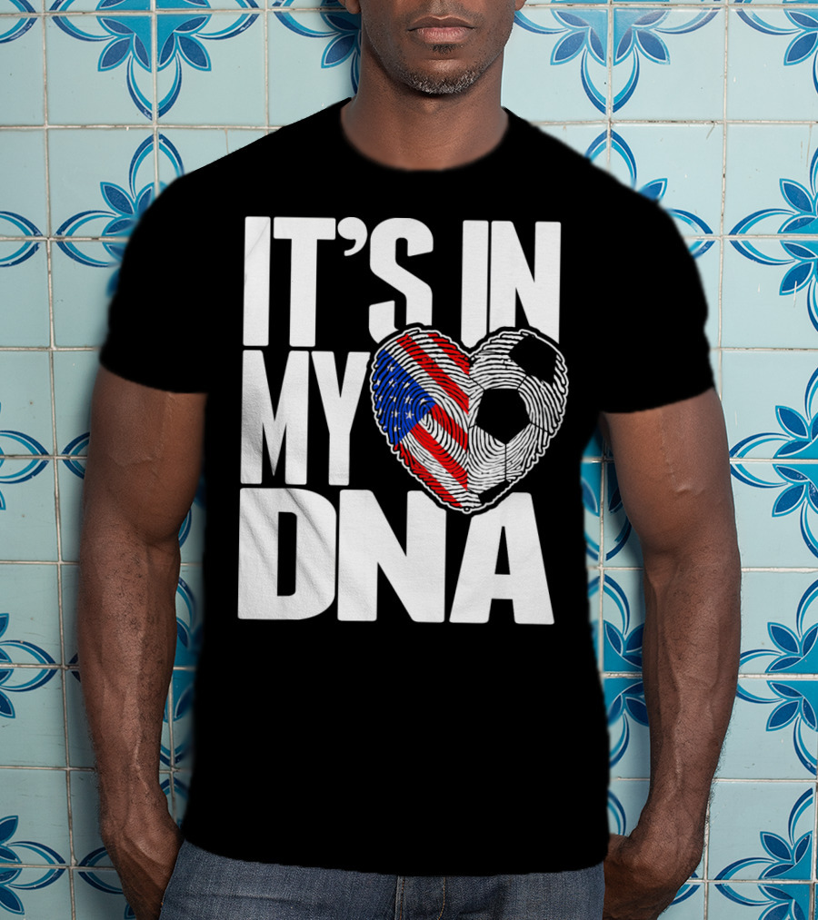 It's In My DNA Fingerprints Soccer Heart Flag T-Shirt