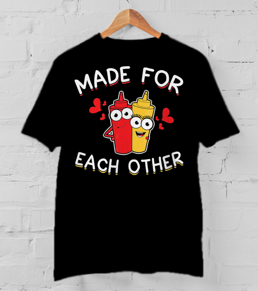 Made For Each Other Ketchup And Mustard With Hearts T-Shirt