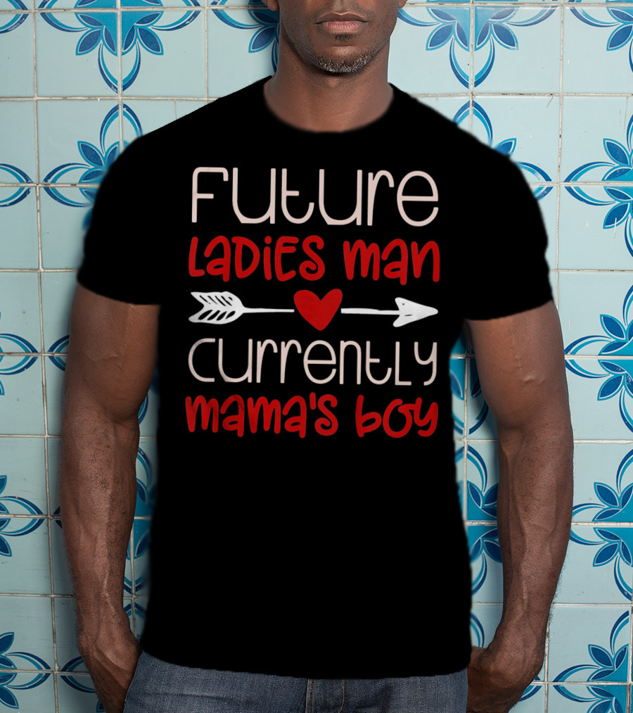 Future Ladies Man Currently Mama's Boy Kids Boys Valentines T-Shirt
