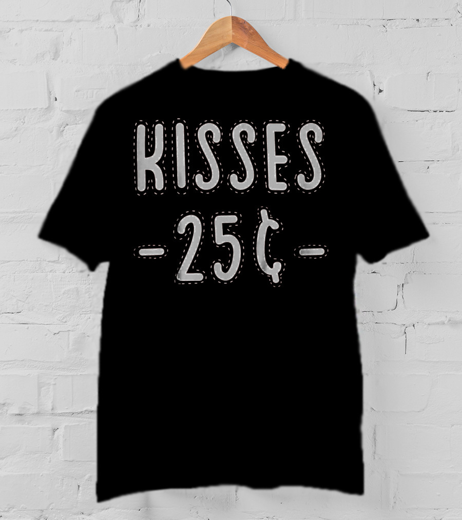 Kids Kisses 25 Cents Cute Valentine's Day Kisses 25¢ T-Shirt