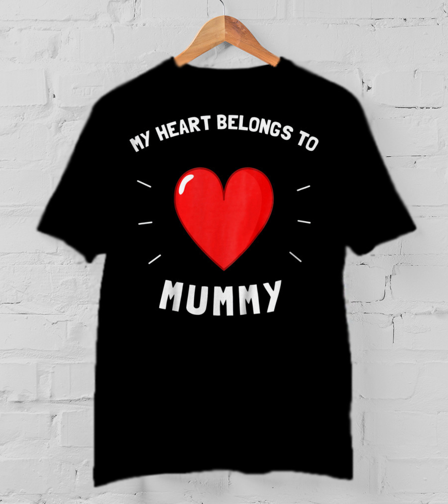 My Heart Belongs To Mummy With Red Heart T-Shirt