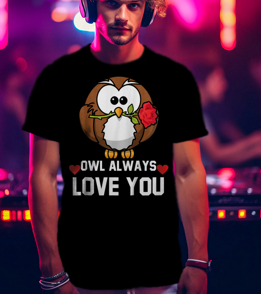 Owl Always Love You Funny Valentine Kids T-Shirt