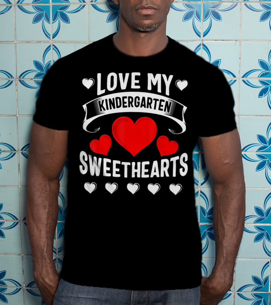 Love My Kindergarten Sweethearts Hearts T-Shirt