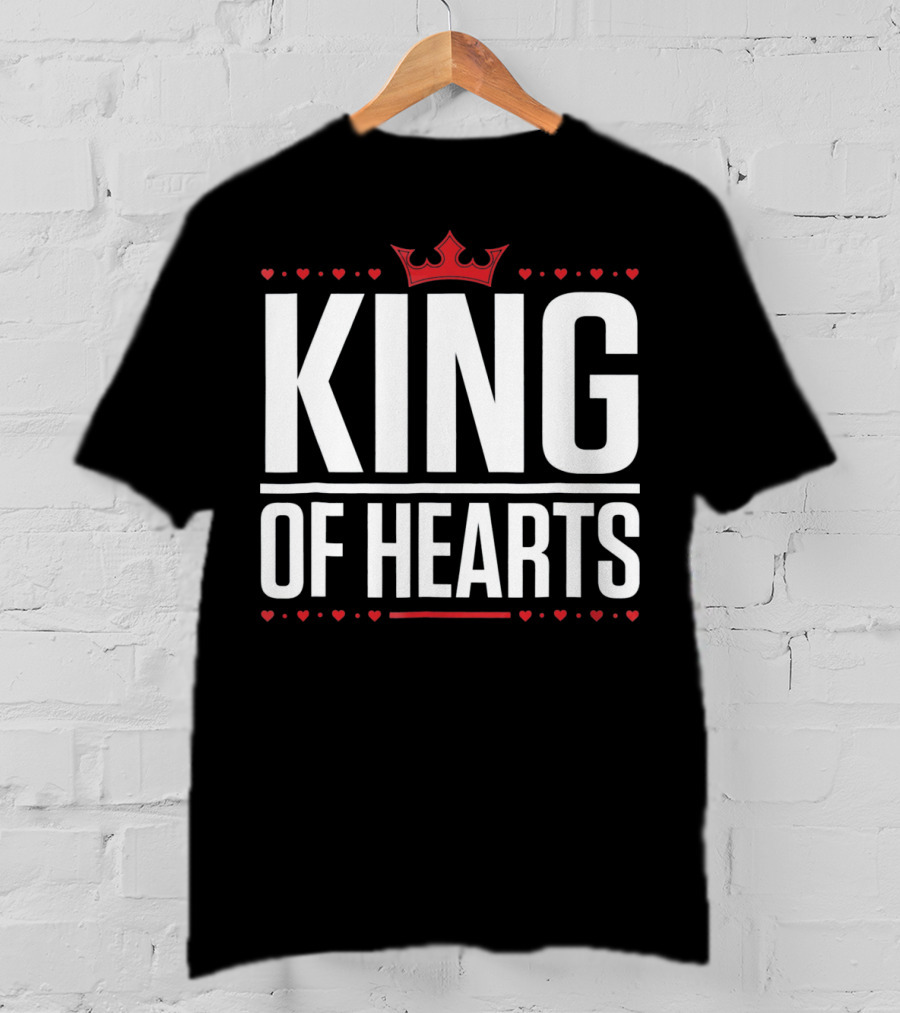 King Of Hearts Valentine's Day Crown And Hearts T-Shirt