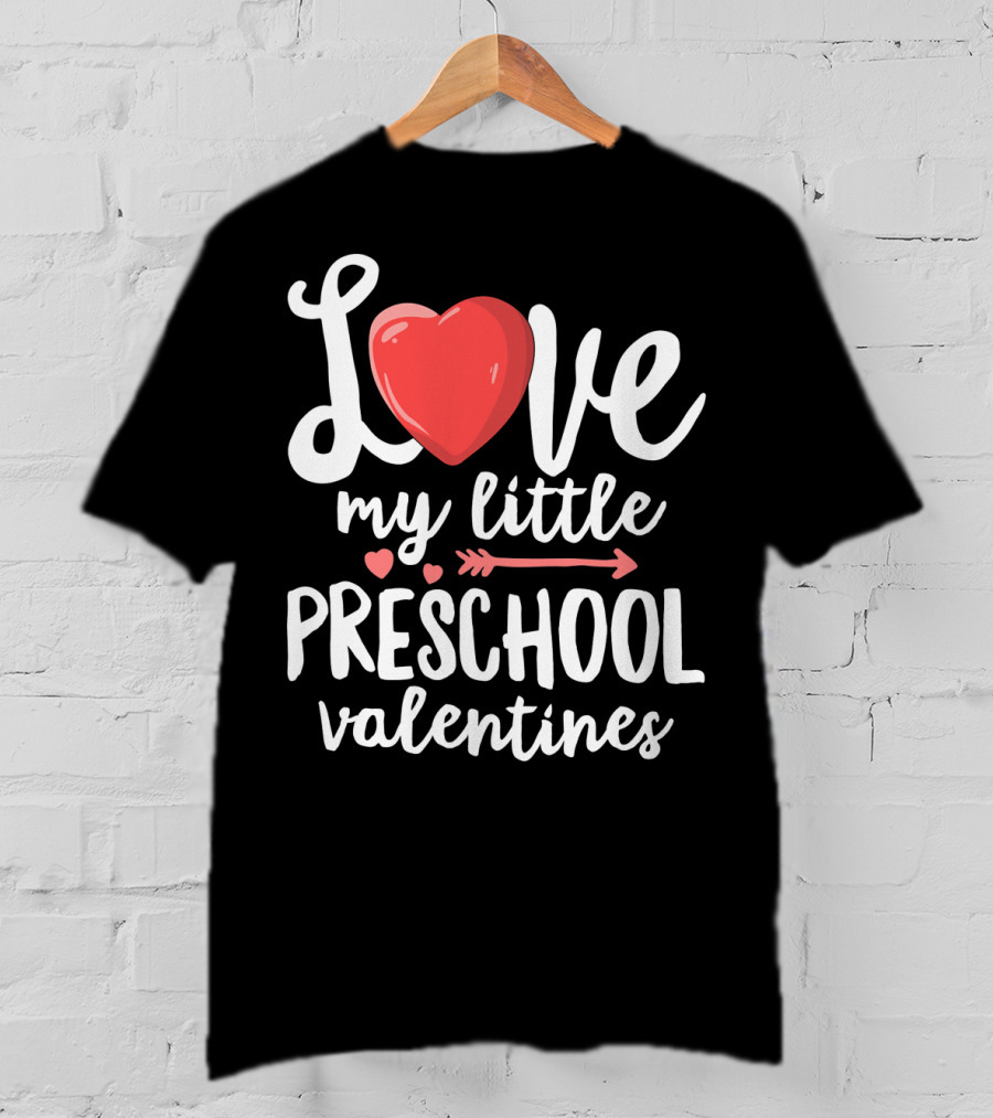 Love My Little Preschool Valentines Heart Arrow T-Shirt