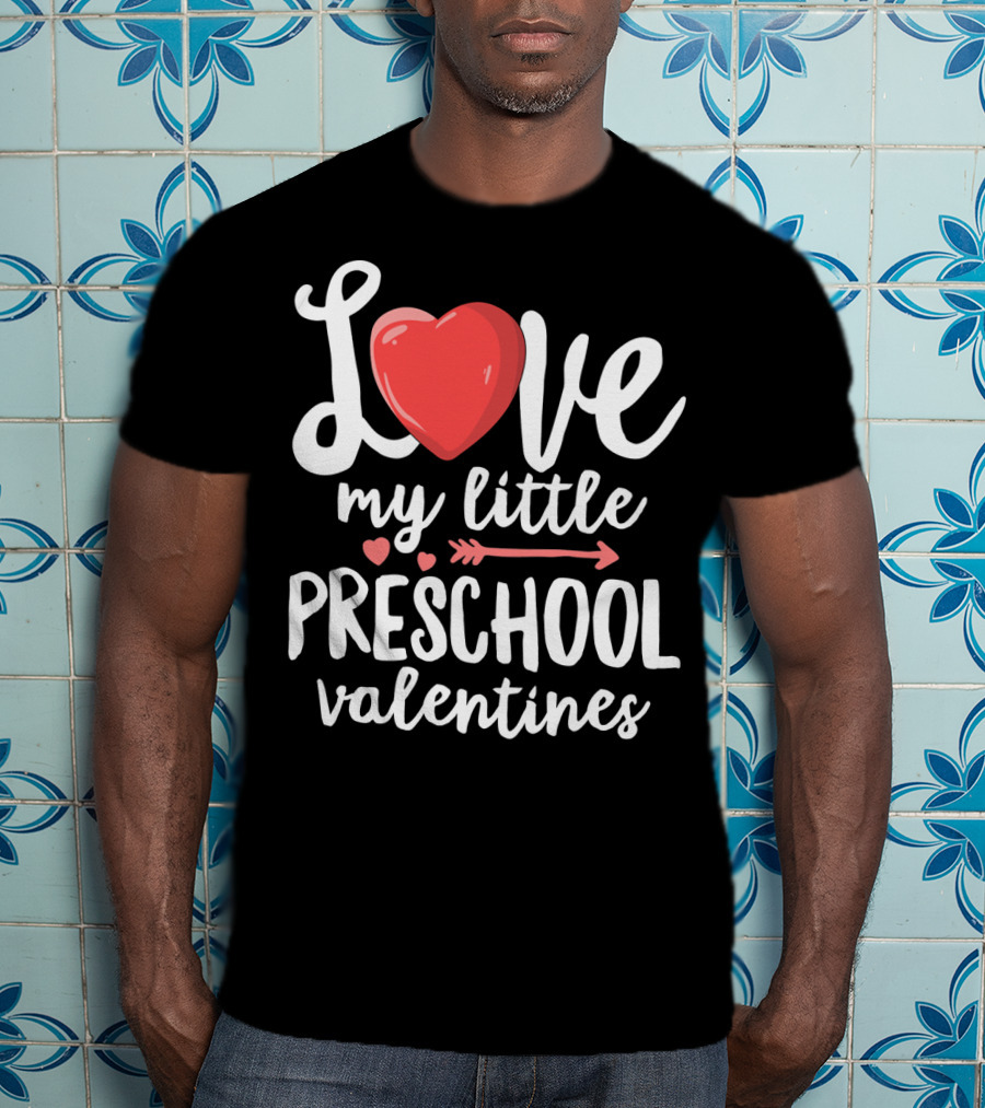 Love My Little Preschool Valentines Heart Arrow T-Shirt
