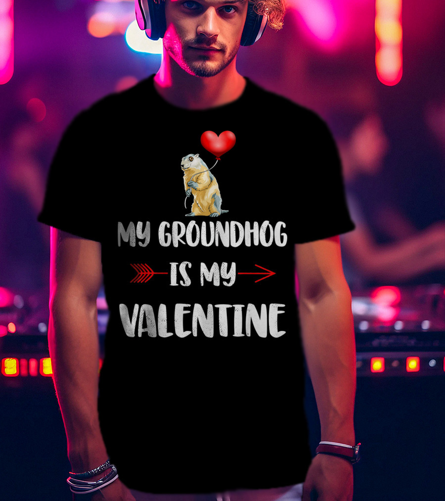 My Groundhog Is My Valentine Heart Balloon Arrow T-Shirt