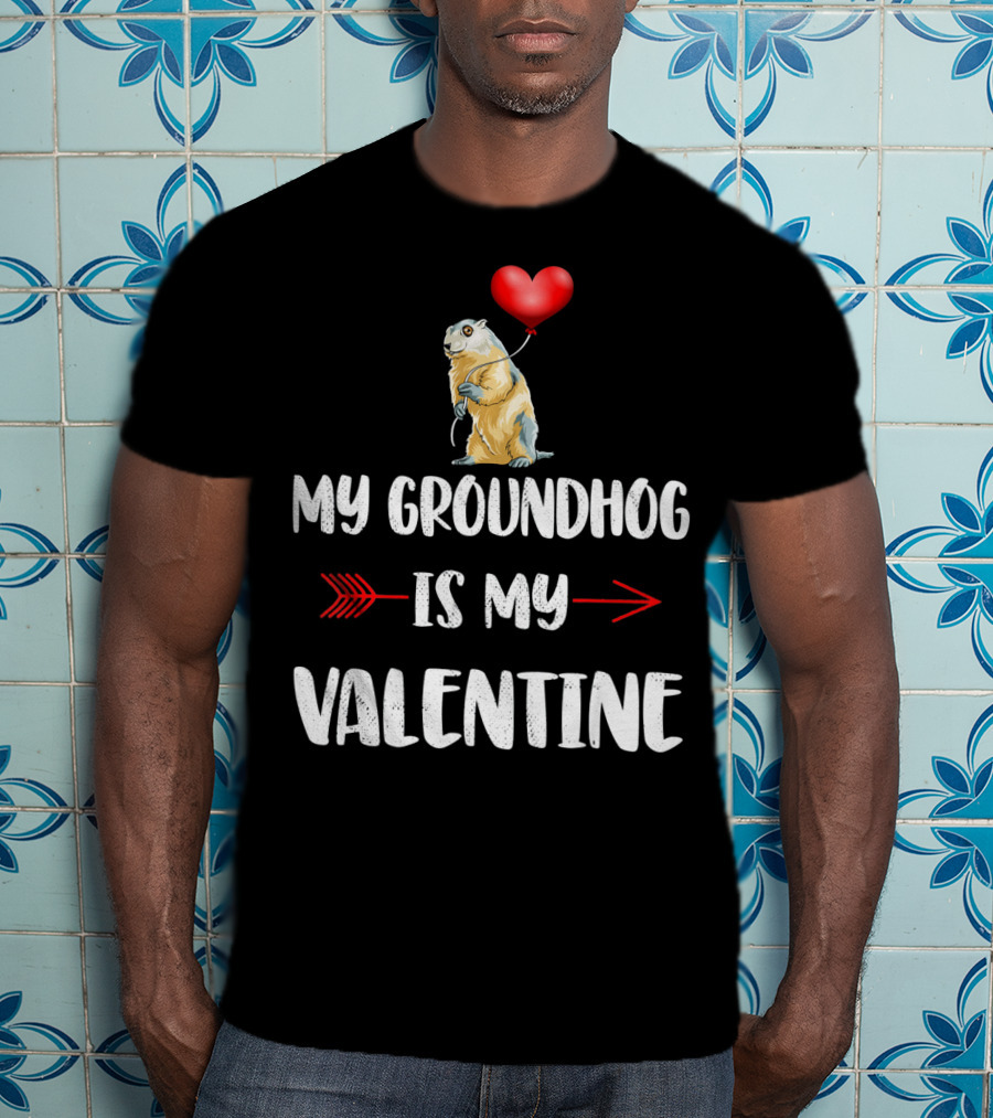 My Groundhog Is My Valentine Heart Balloon Arrow T-Shirt
