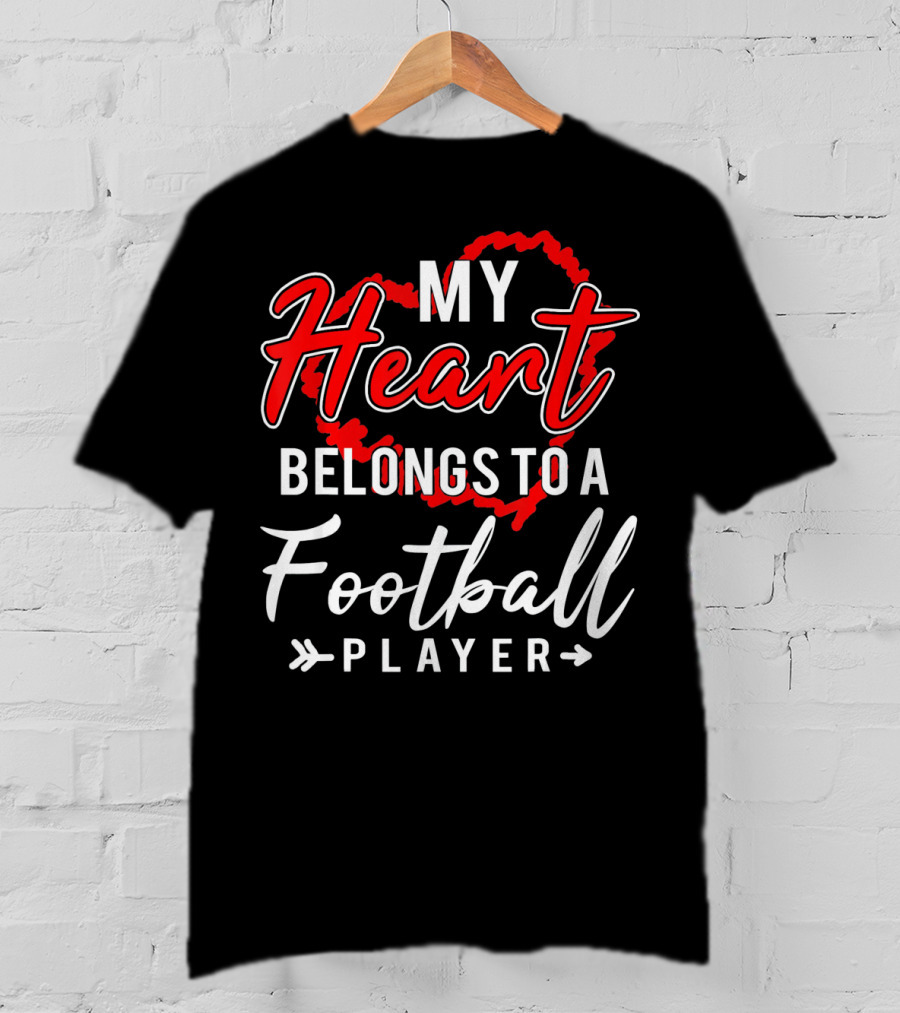 My Heart Belongs To A Football Player T-Shirt