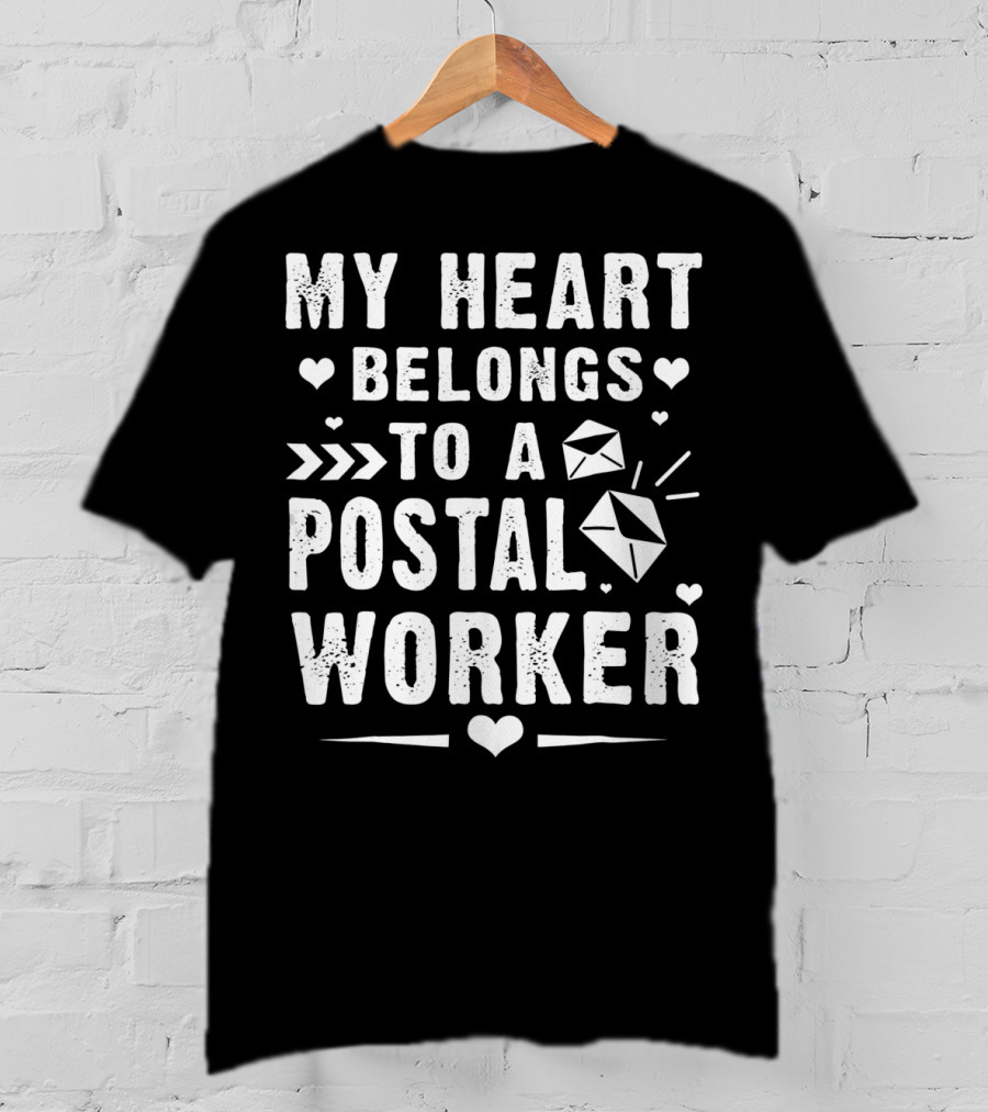 My Heart Belongs To A Postal Worker Mail Love T-Shirt