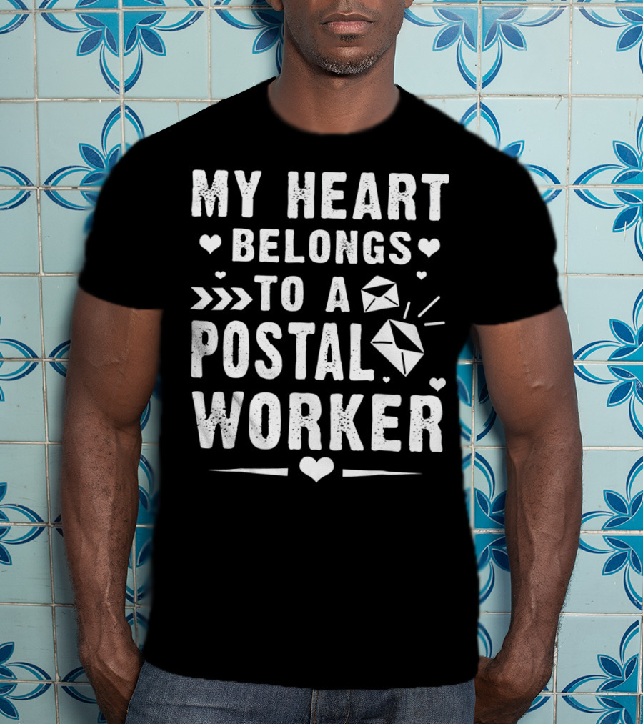 My Heart Belongs To A Postal Worker Mail Love T-Shirt