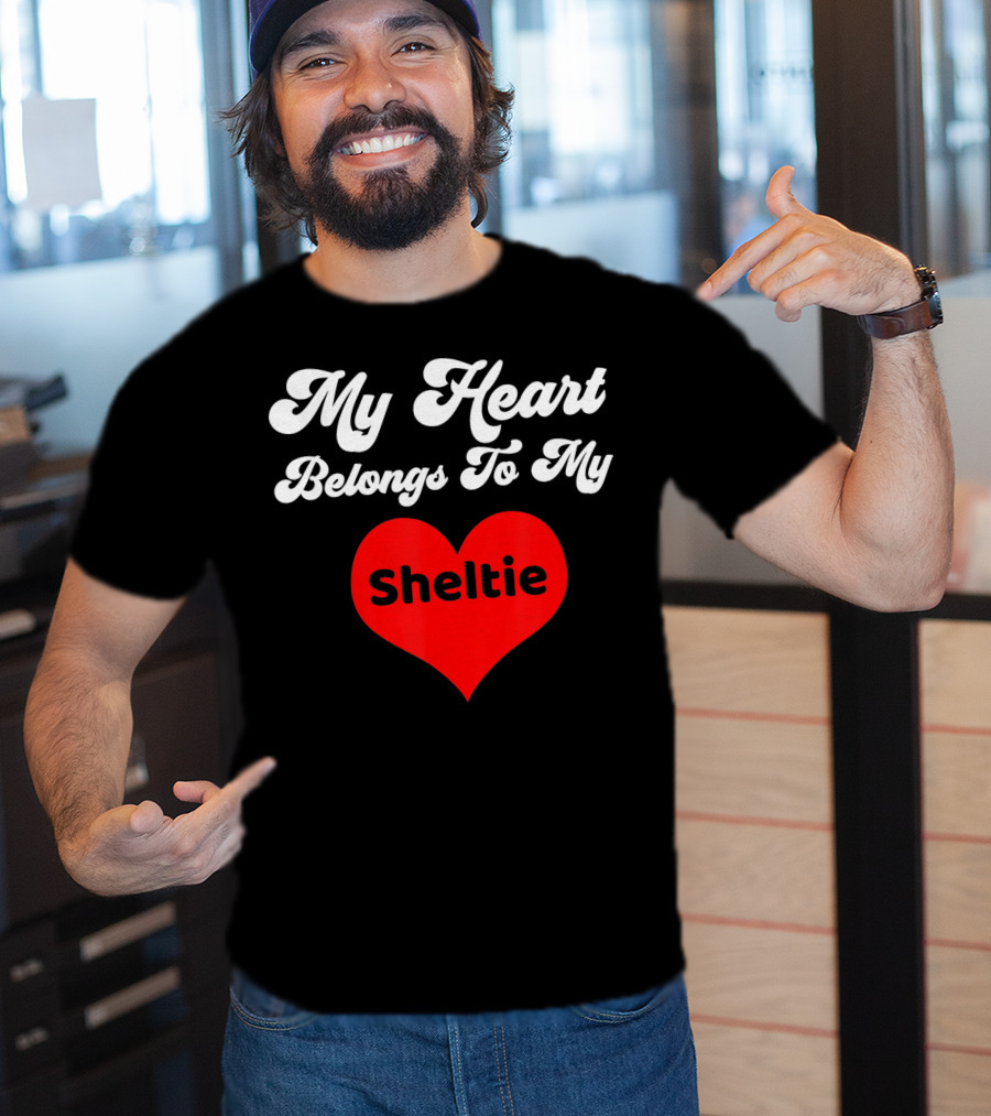 My Heart Belongs To My Sheltie T-Shirt