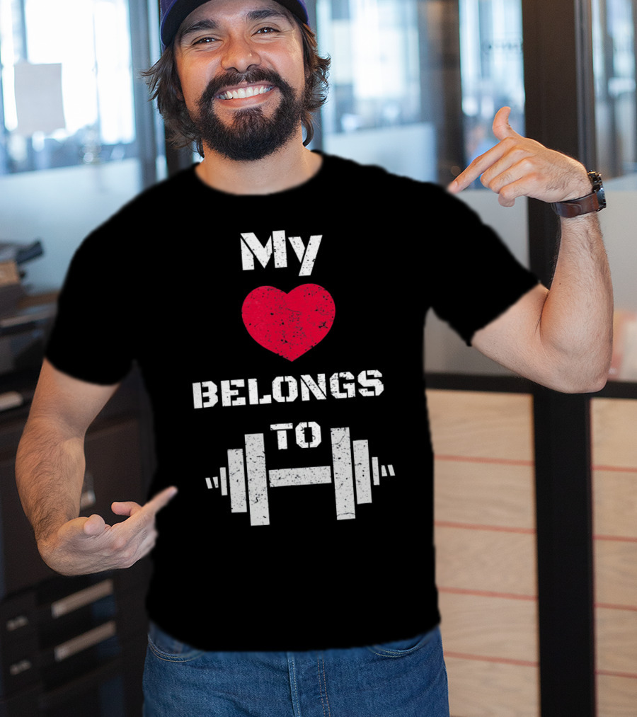 My Heart Belongs To Dumbbell Gym Valentin T-Shirt