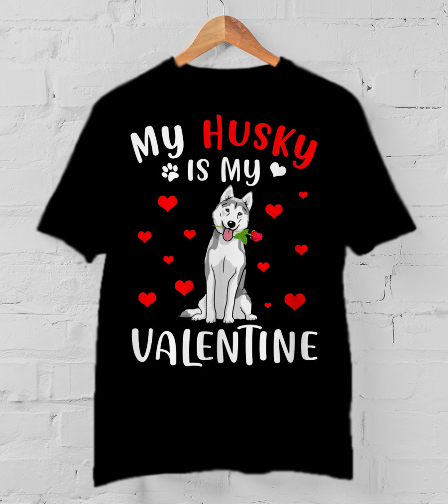 My Husky Is My Valentine With Hearts And Rose T-Shirt